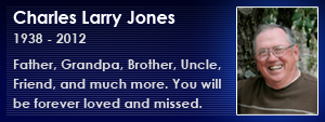 In Loving Memory of Charles Larry Jones